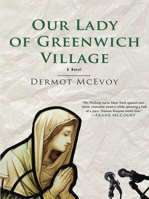 cover image of Our Lady of Greenwich Village: a Novel